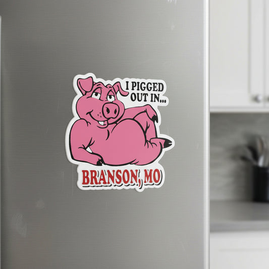 I Pigged Out In... Branson, Mo - Magnet