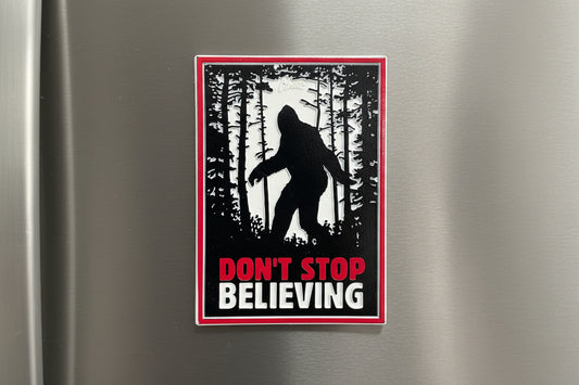Bigfoot Don't Stop Believing Magnet