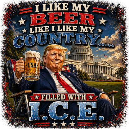 T-Shirt - I like my Beer like I like my Country....