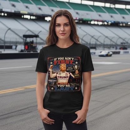 T-Shirt - Not First... You're Last