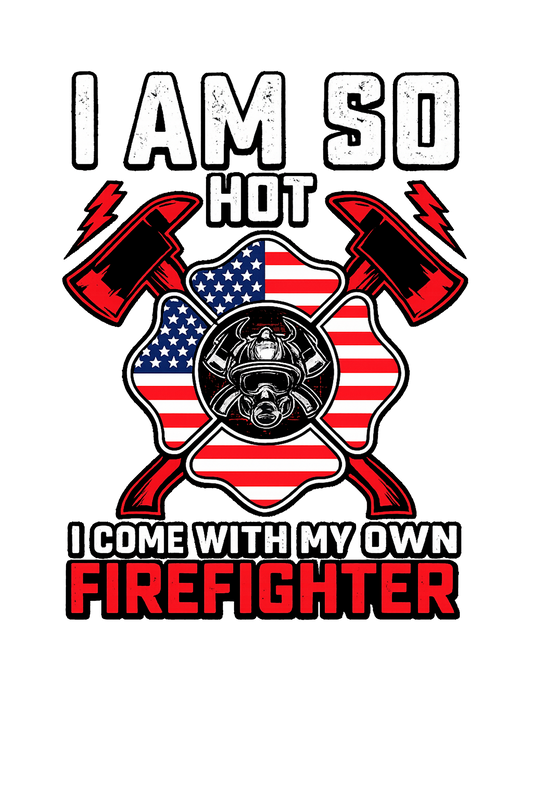 T-Shirt - Firefighter - So Hot