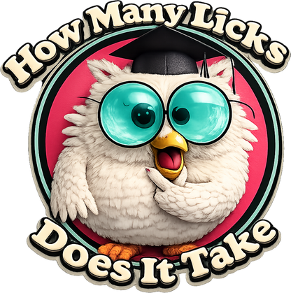 T-Shirt - How Many Licks....