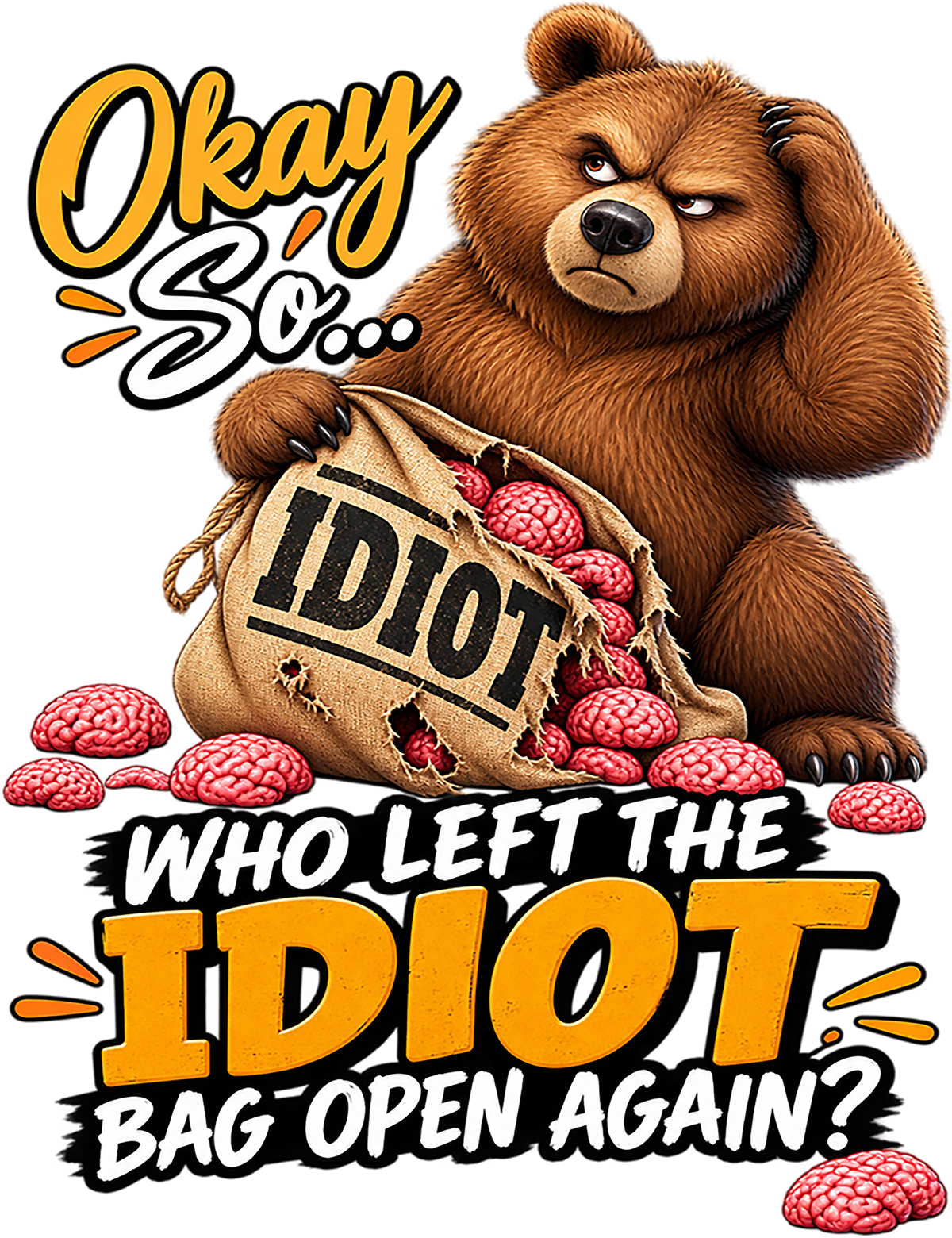 Sassy Bear and The Idiot Bag T-shirt