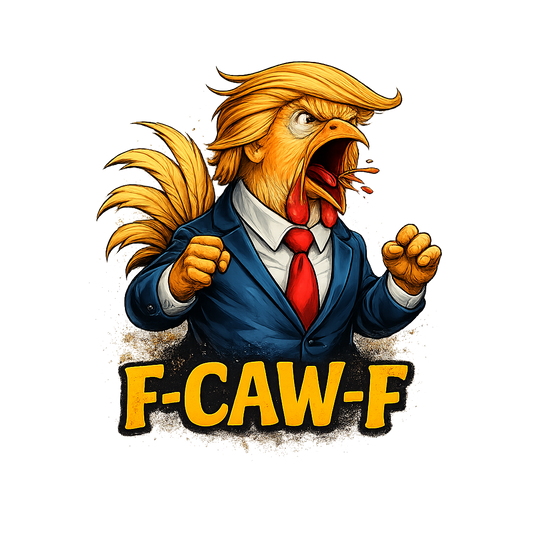 T-Shirt - Trump F-Caw-F