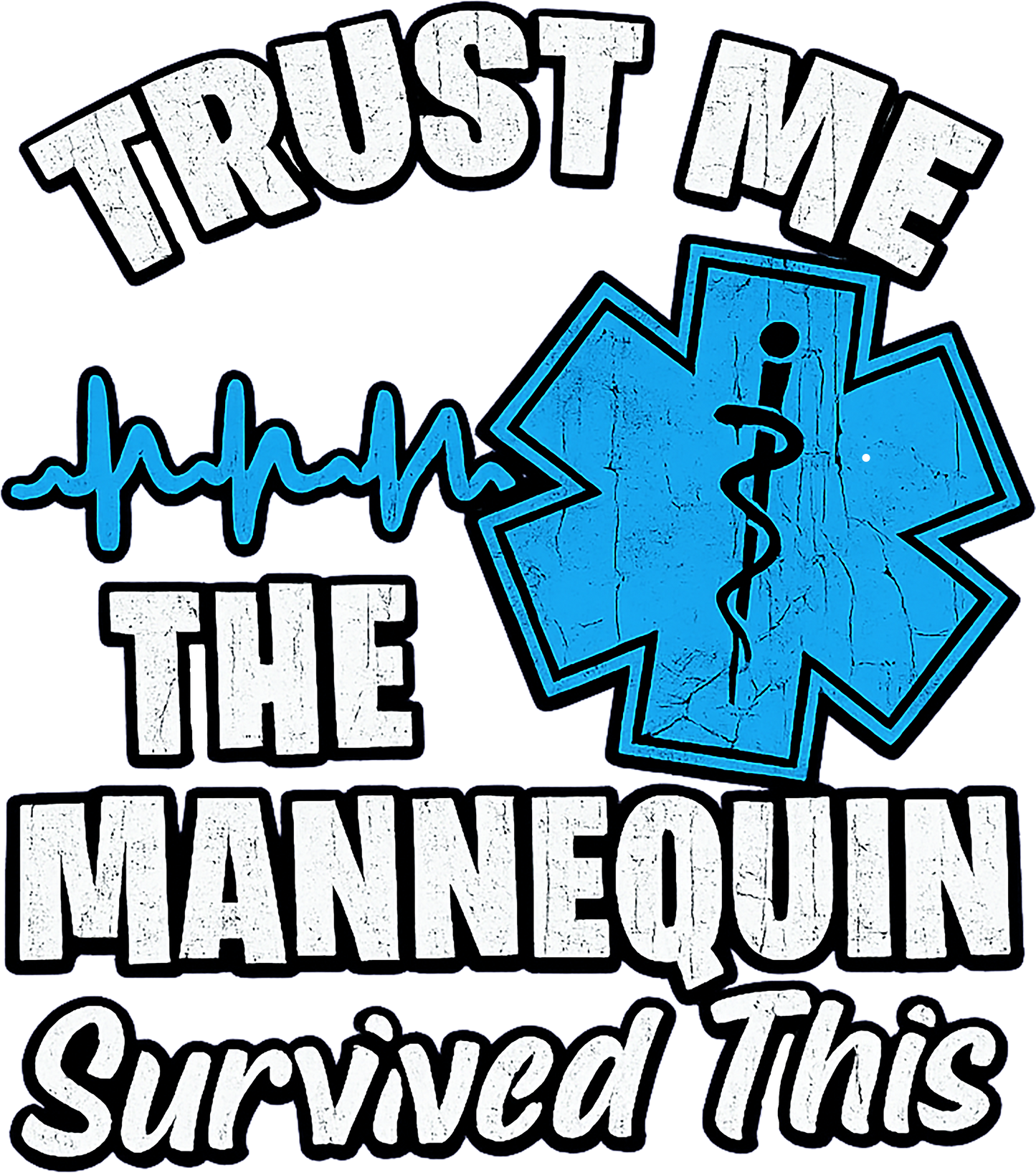 T-Shirt - The Mannequin Survived This