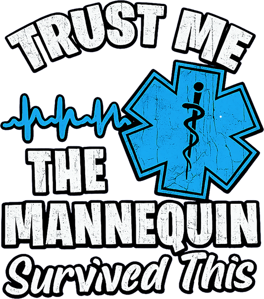 T-Shirt - The Mannequin Survived This