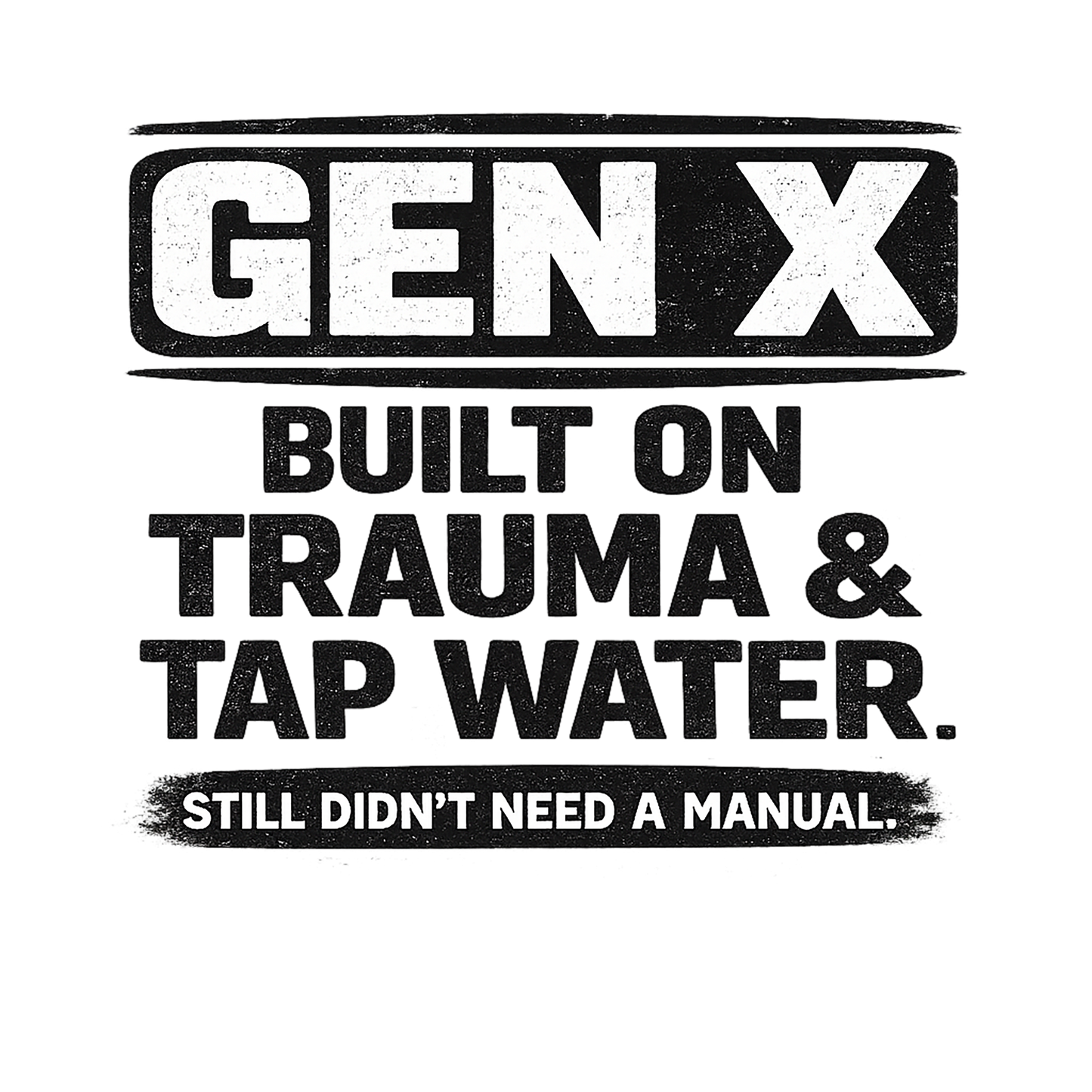T-Shirt - Gen X - Trauma & Tap Water