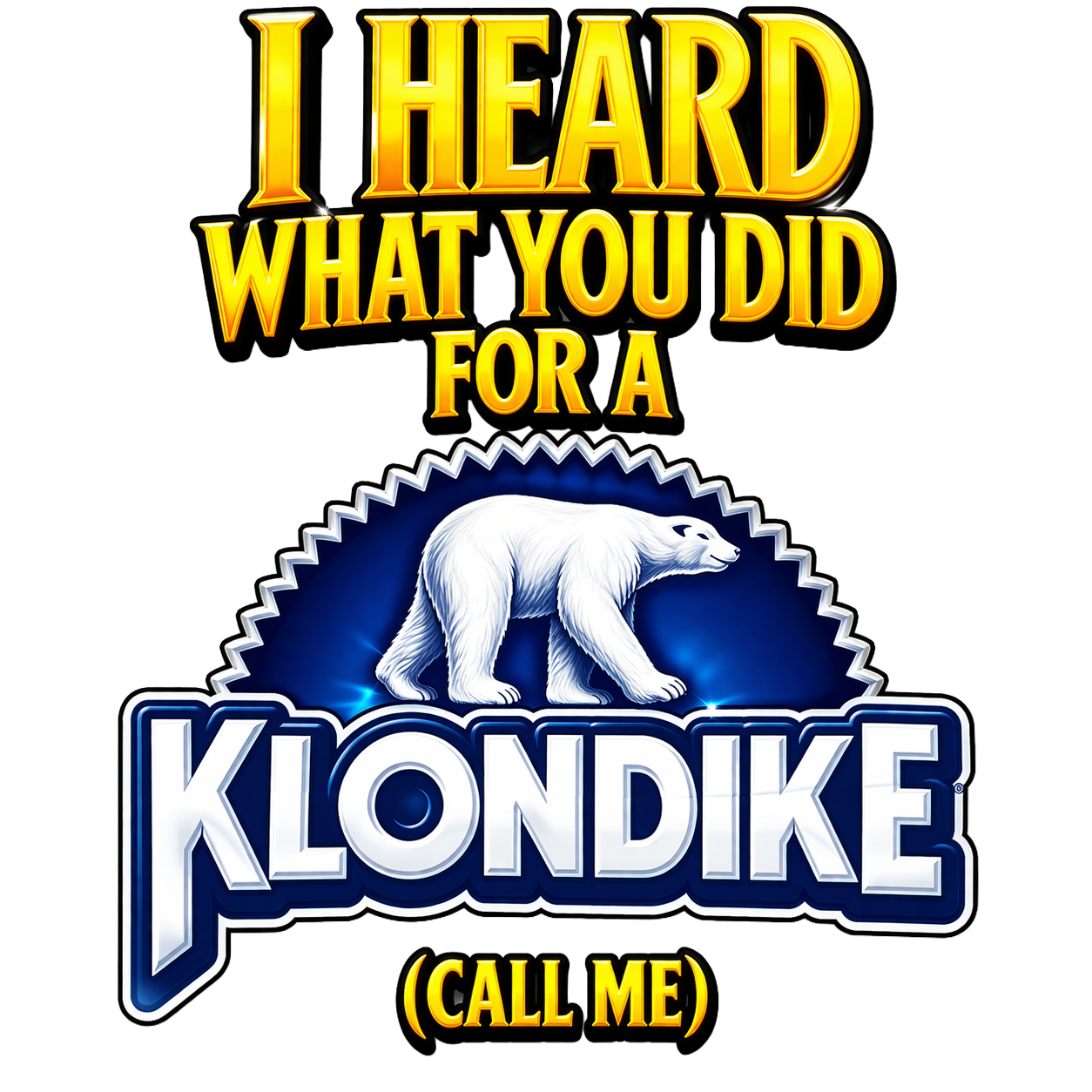 T-Shirt - Klondike (Call Me)