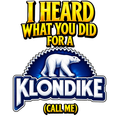 T-Shirt - Klondike (Call Me)