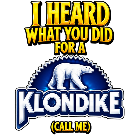T-Shirt - Klondike (Call Me)
