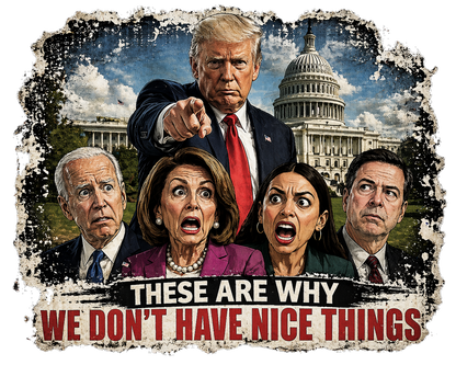 T-Shirt - Trump - Don't Have Nice Things