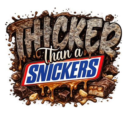 T-Shirt - Thicker Than Snickers
