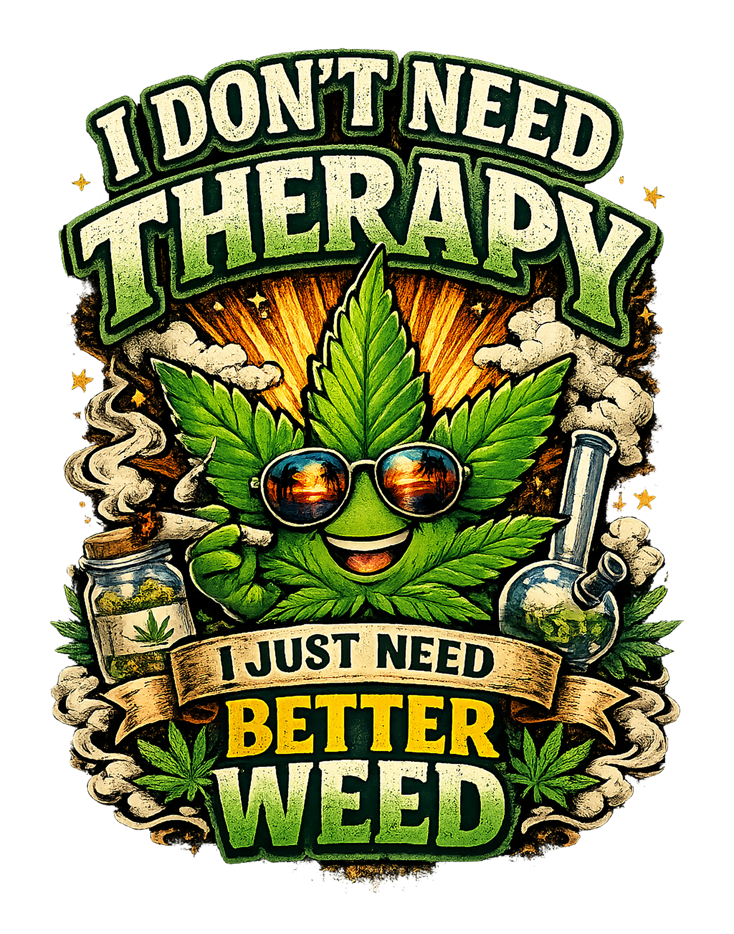 T-Shirt - Better Weed